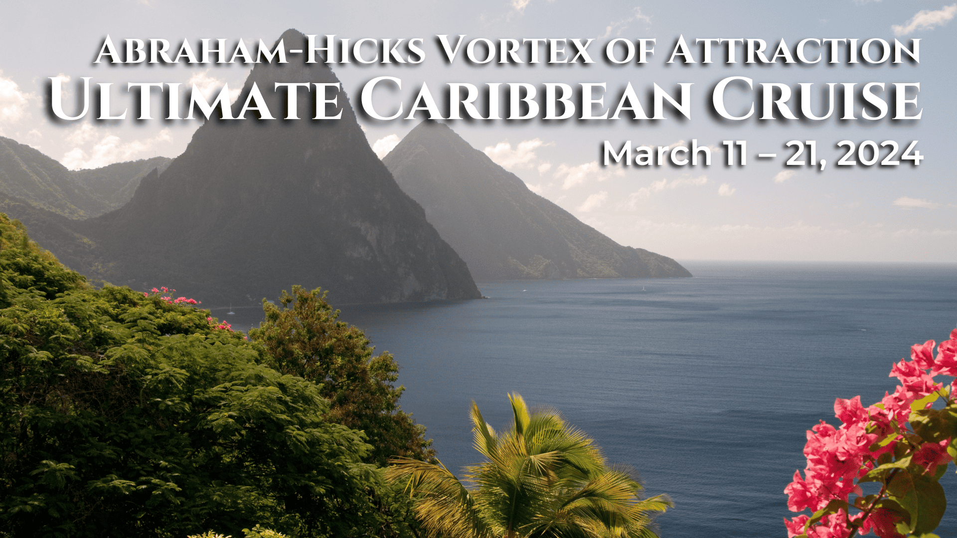 March 11 21, 2024 Ultimate Caribbean Cruise Home of AbrahamHicks